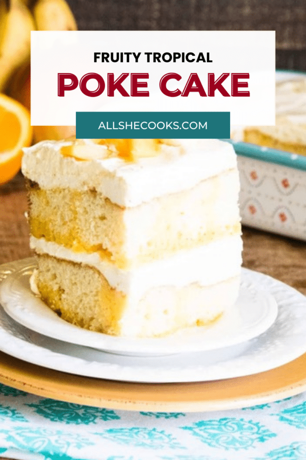 Fruity tropical poke cake pin graphic with a close-up of a layered slice