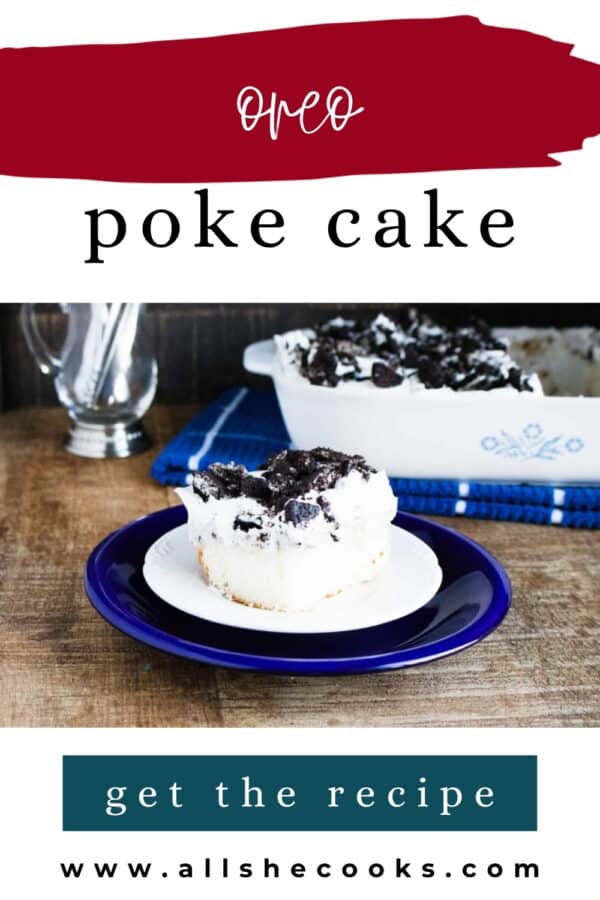 Oreo poke cake slice on a blue plate with the text Oreo Poke Cake, get the recipe
