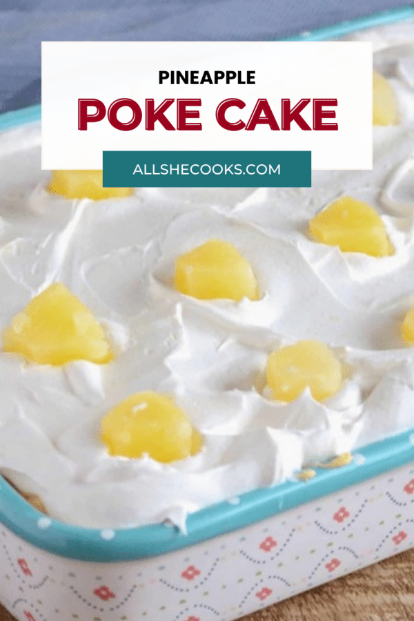 Pineapple poke cake pin graphic with a close-up of the whipped topping and pineapple chunks in the baking dish