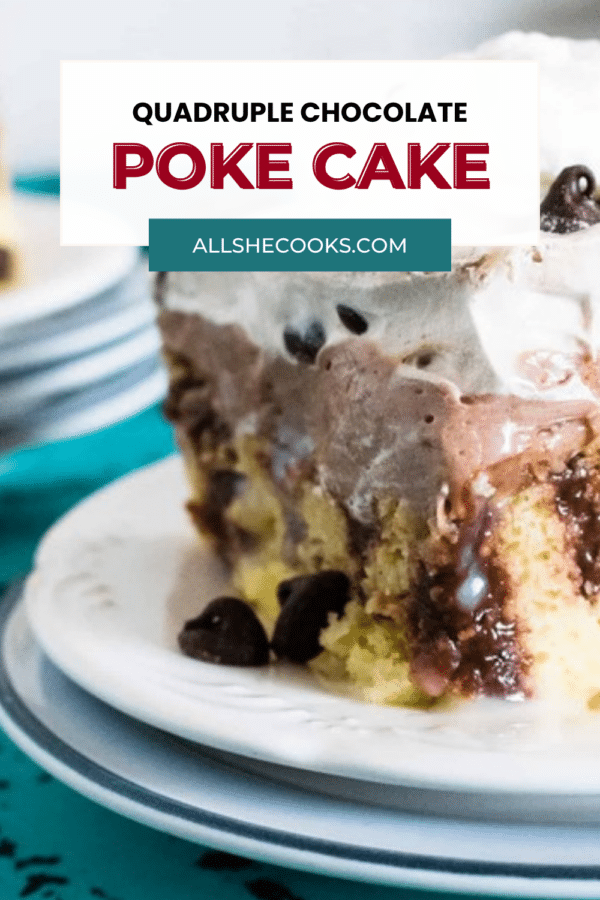 Quadruple chocolate poke cake Pinterest pin with a close-up of a slice showing the chocolate pudding layers