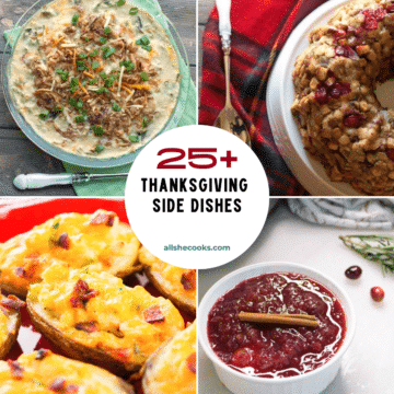 25+ Thanksgiving side dishes collage with green bean casserole, cranberry stuffing, twice baked potatoes and cranberry sauce