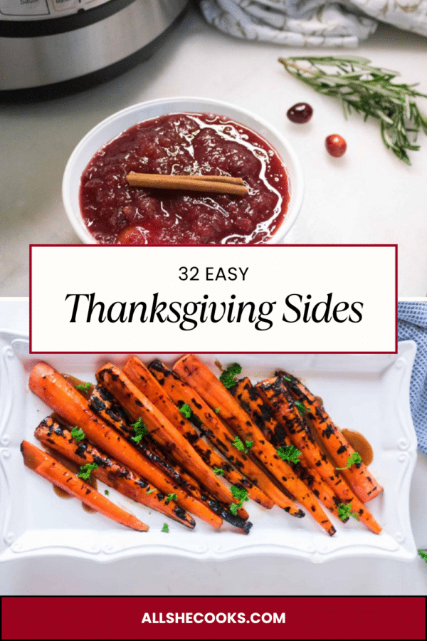32 easy Thanksgiving sides Pinterest pin with cranberry sauce and glazed carrots